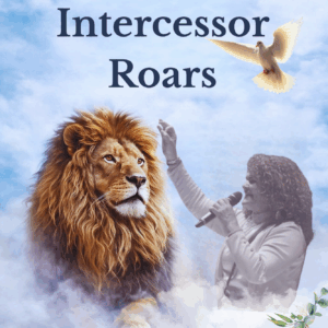 When the Intercessor Roars